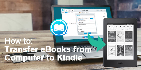 Transfer eBooks from Computer to Kindle